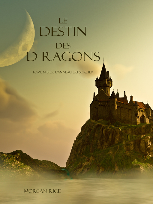 Title details for Le Destin Des Dragons by Morgan Rice - Available